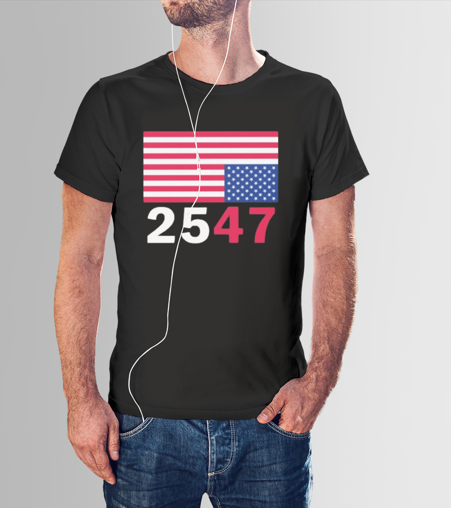 Original 25 47 USA Flag 2026 Stars And Stripes T-Shirt