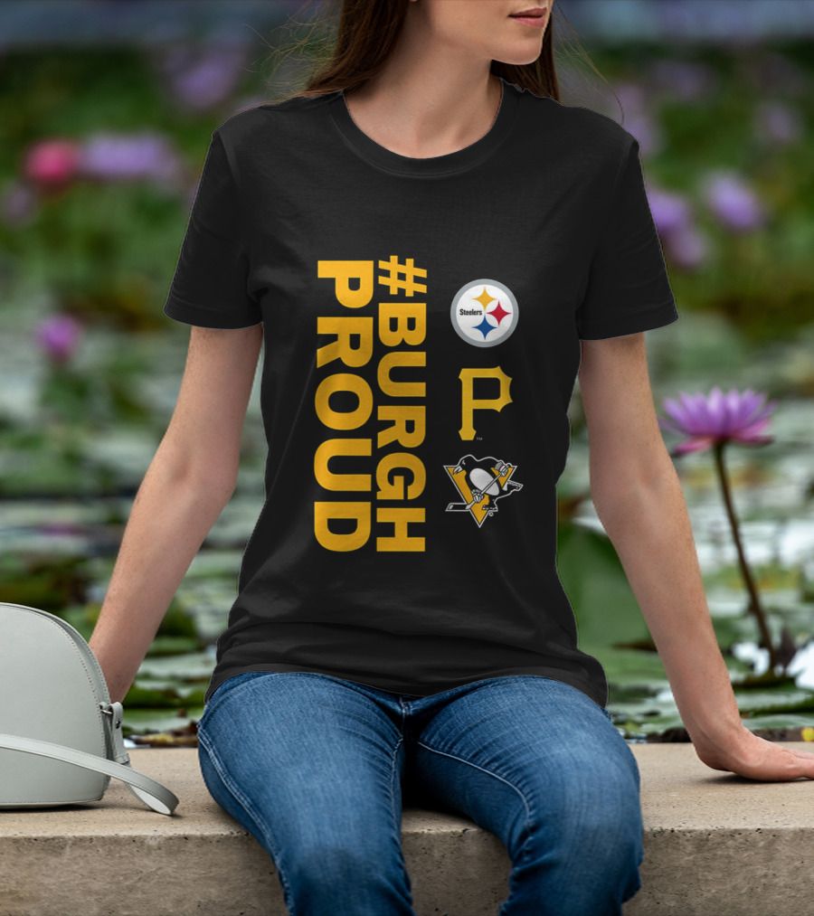 2026 #BurghProud Steelers Pirates Penguins T-Shirt
