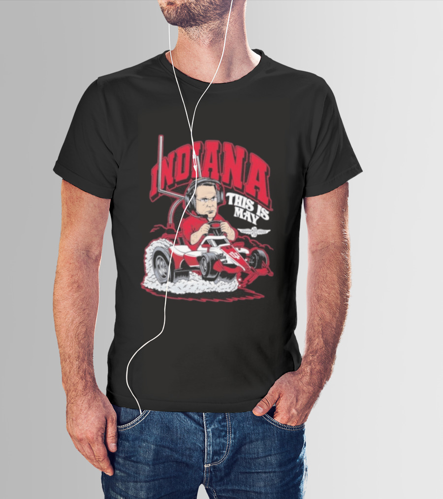Indiana Hoosiers Pace Car Driver This Is May Indianapolis 500 Cignetti T-Shirt