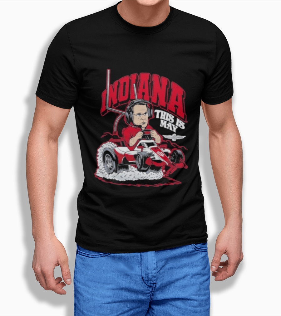Indiana Hoosiers Pace Car Driver This Is May Indianapolis 500 Cignetti T-Shirt