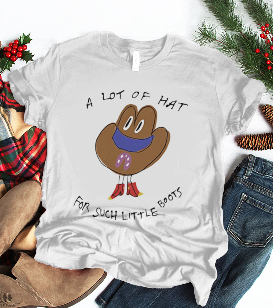 A Lot Of Hat For Such Little Boots Funny Cartoon T-Shirt