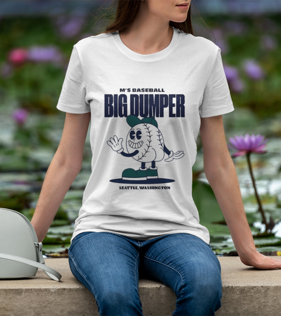 M's Baseball Big Dumper Seattle Washington T-Shirt