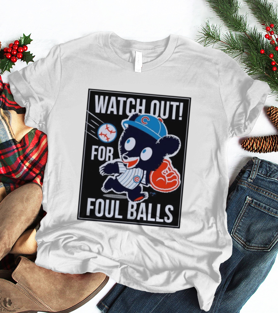 Out For Foul Balls Chicago Cubs Clark The Cub MLB T-Shirt