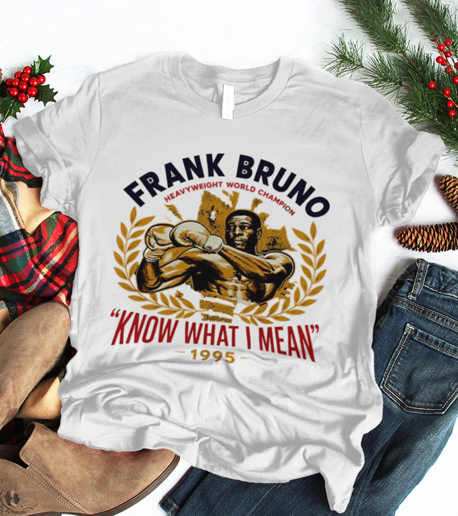 Frank Bruno Know What I Mean 1995 T-Shirt