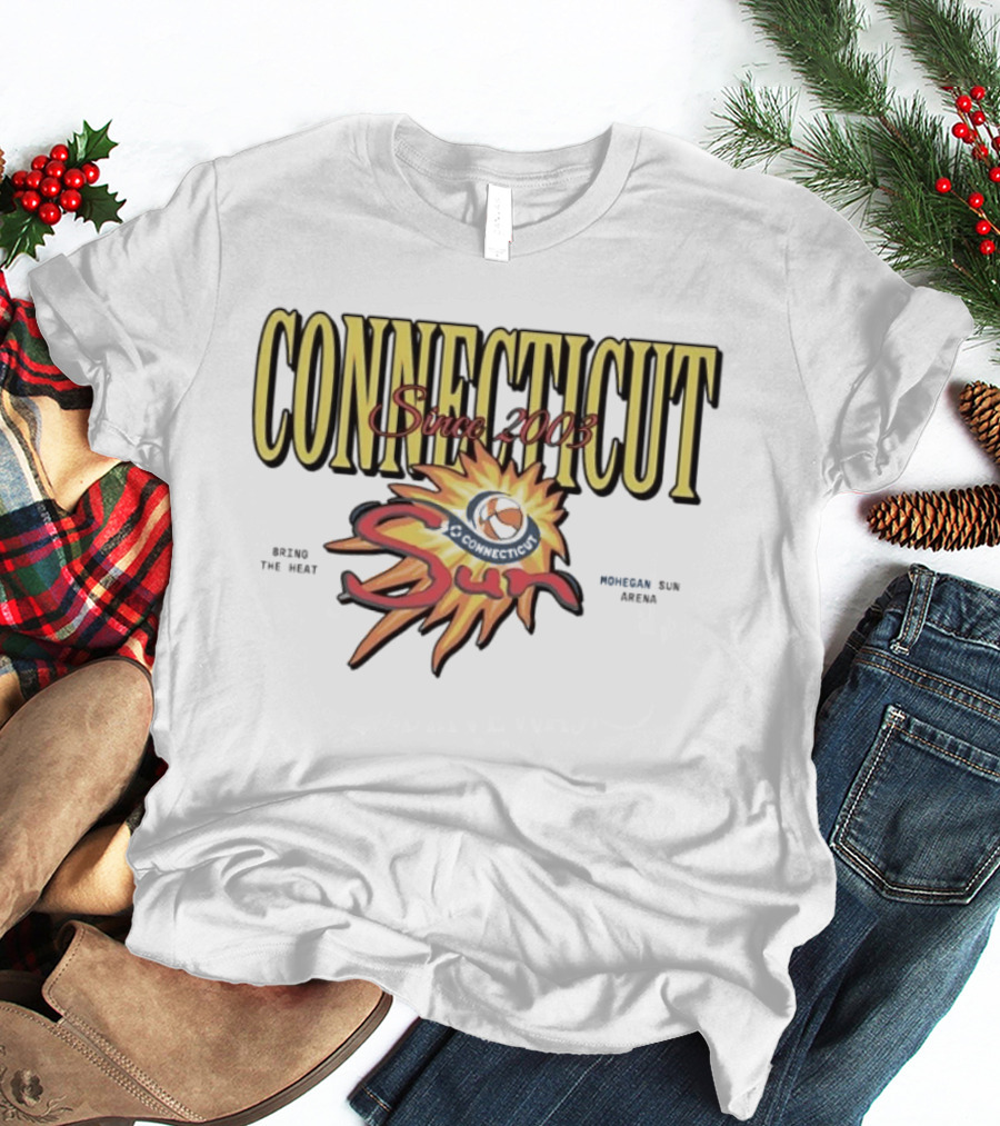 Connecticut Sun Bring The Heat Since 2003 Sun Arena T-Shirt