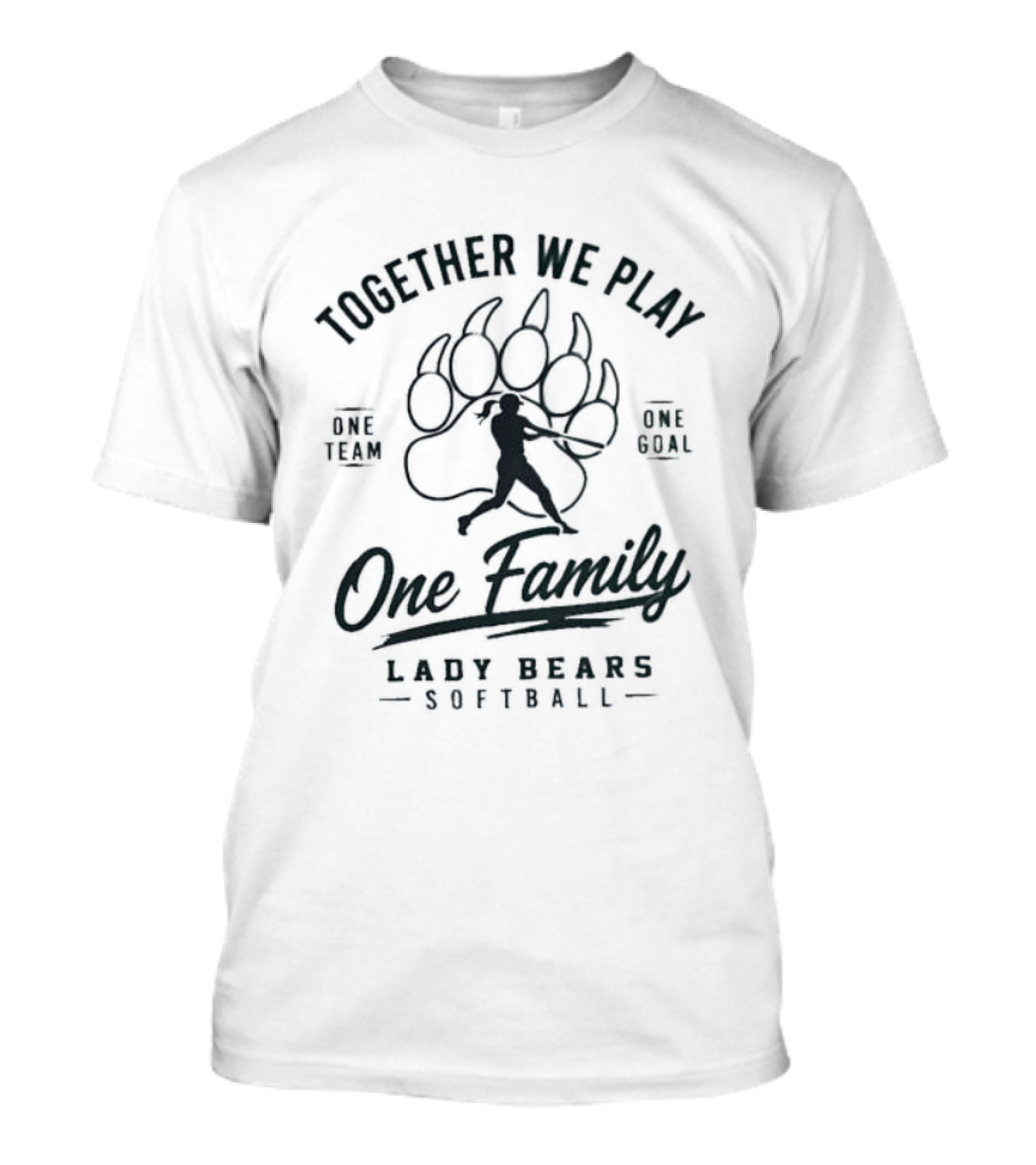 Together We Play One Team One Goal One Family Lady Bears Softball T-Shirt