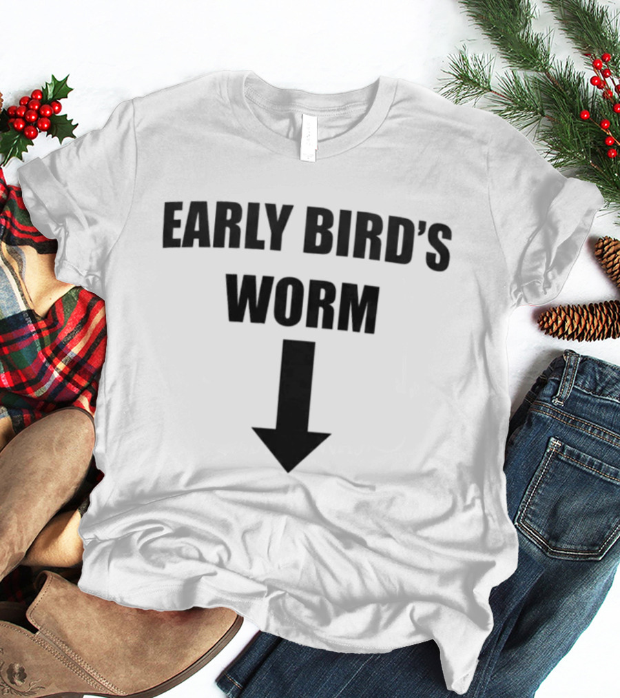 Early Bird's Worm With Arrow Downward T-Shirt