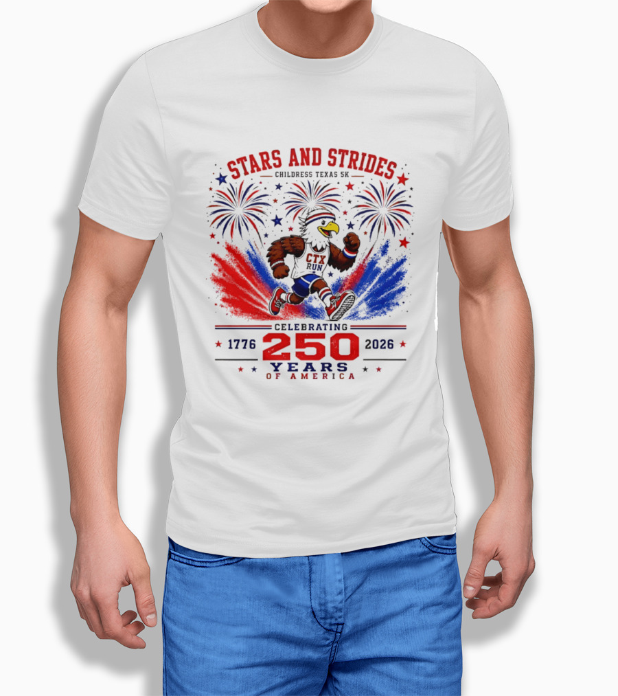 Stars And Strides Childress Texas 5K Celebrating 250 Years Of America 1776 2026 T-Shirt