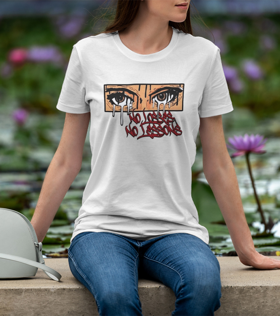 No Losses No Lessons Crying Eyes Artwork Rugged Street Graffiti T-Shirt