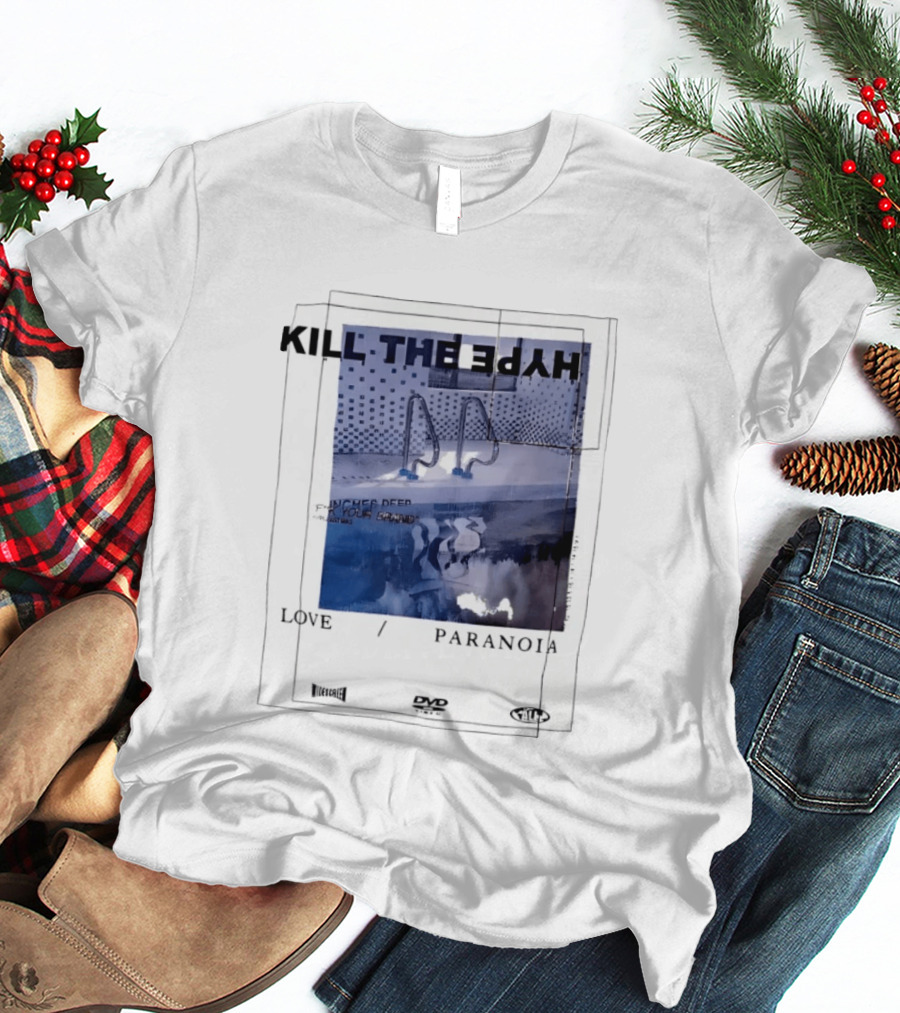 Kill The Hype Love Paranoia Pool Reflection Aesthetic DVD Vague New Mag T-Shirt