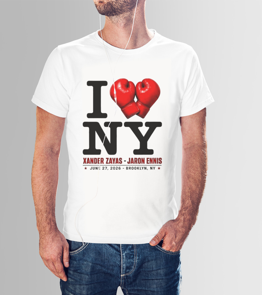 I Love NY Boxing Xander Zayas Jaron Ennis June 27 2026 Brooklyn NY T-Shirt