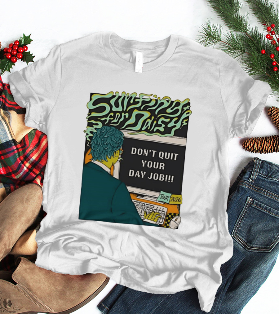 Surfing For Daisy Tour 2026 Don't Quit Your Day Job Retro Comic T-Shirt