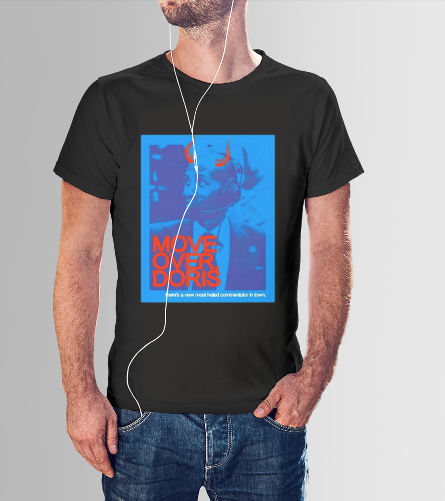 Move Over Doris There's A New Most Hated Commentator In Town T-Shirt