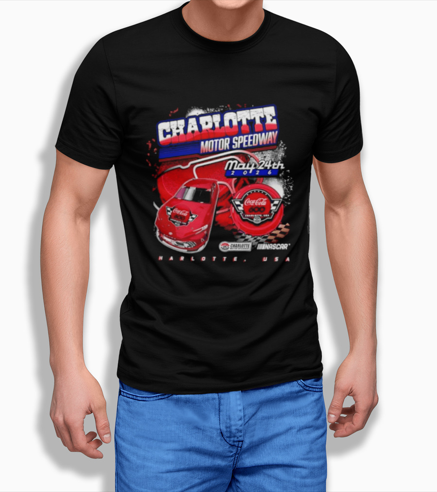 Charlotte Motor Speedway Coca Cola 600 May 24th 2026 Charlotte USA Racing Event T-Shirt