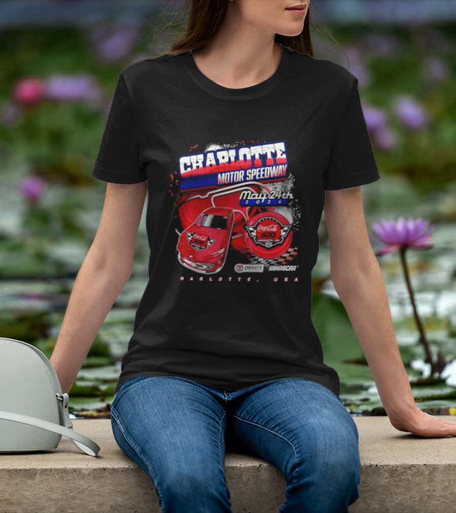 Charlotte Motor Speedway Coca Cola 600 May 24th 2026 Charlotte USA Racing Event T-Shirt