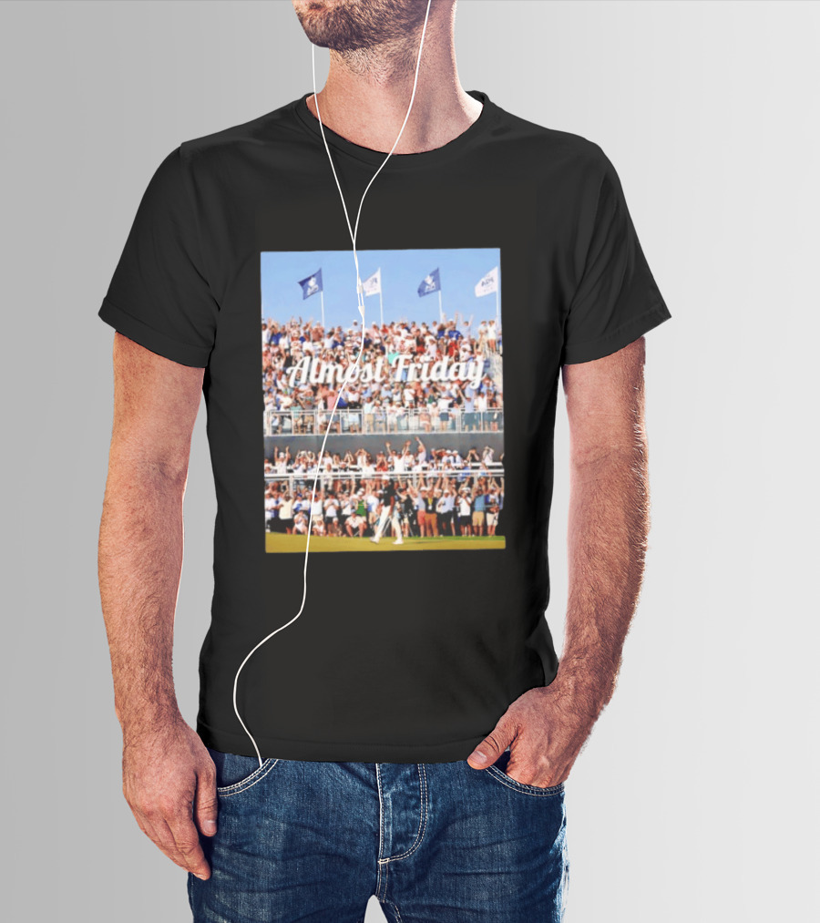 Almost Friday Aaron Rai Sinks 68 Foot Birdie Putt Crowd Celebration T-Shirt
