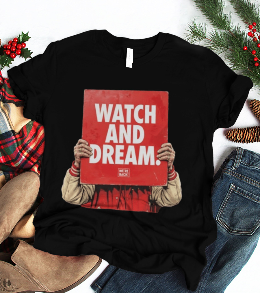 And Dream Nebraska Cornhuskers Football We're Back T-Shirt