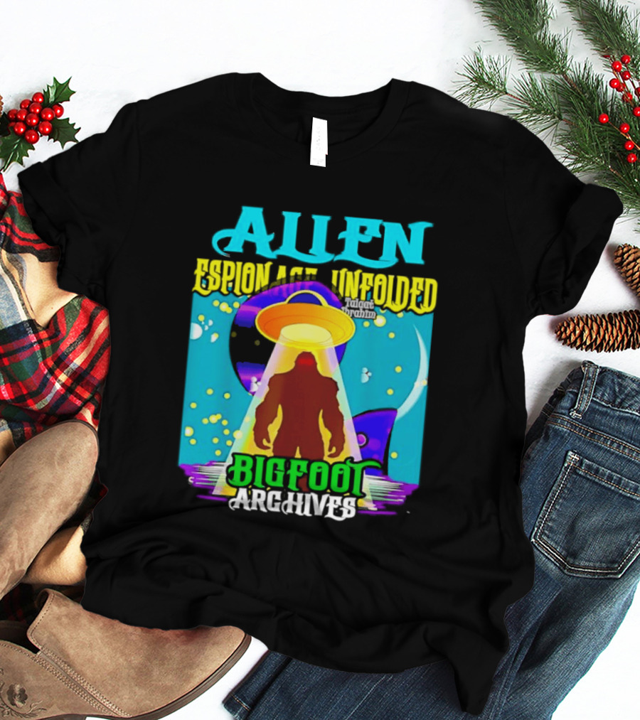 Alien Espionage Unfolded Bigfoot UFO Archives T-Shirt
