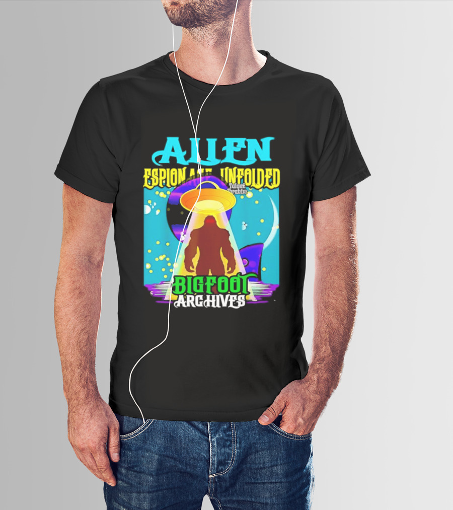 Alien Espionage Unfolded Bigfoot UFO Archives T-Shirt