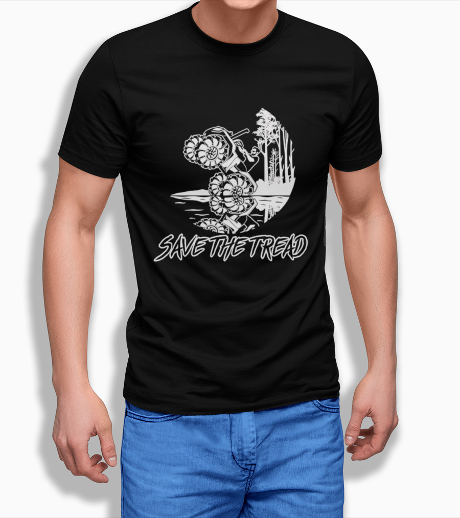 Save The Tread Mudding Wheelie Off Road Adventure T-Shirt