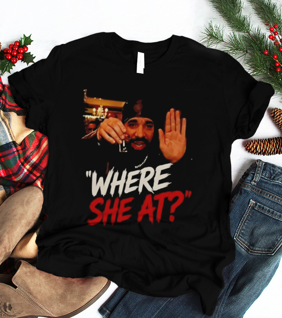 Where She At Party T-Shirt
