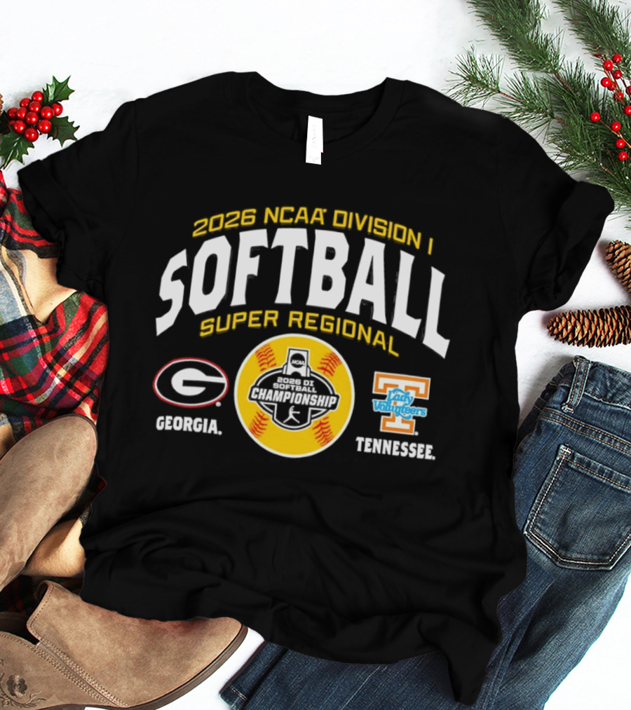 2026 NCAA Division I Softball Super Regional Georgia Bulldogs Tennessee Lady Volunteers T-Shirt