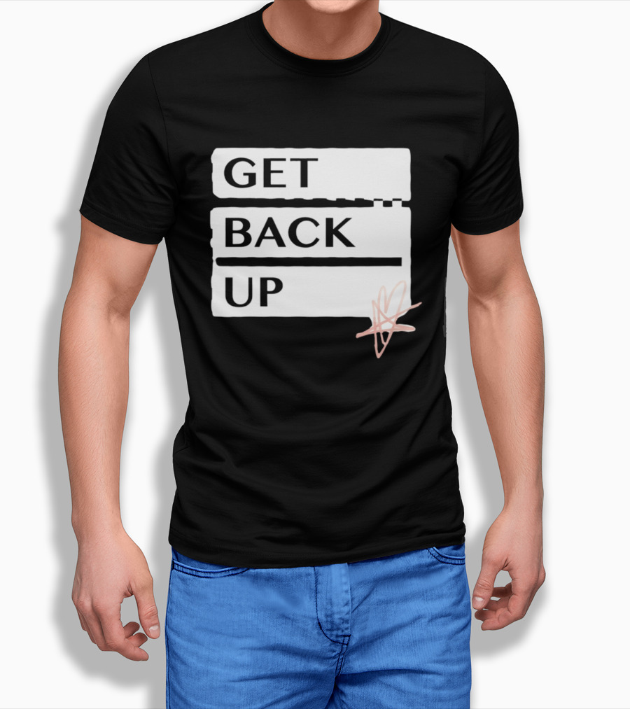 Get Back Up Bold Text Heart Star T-Shirt