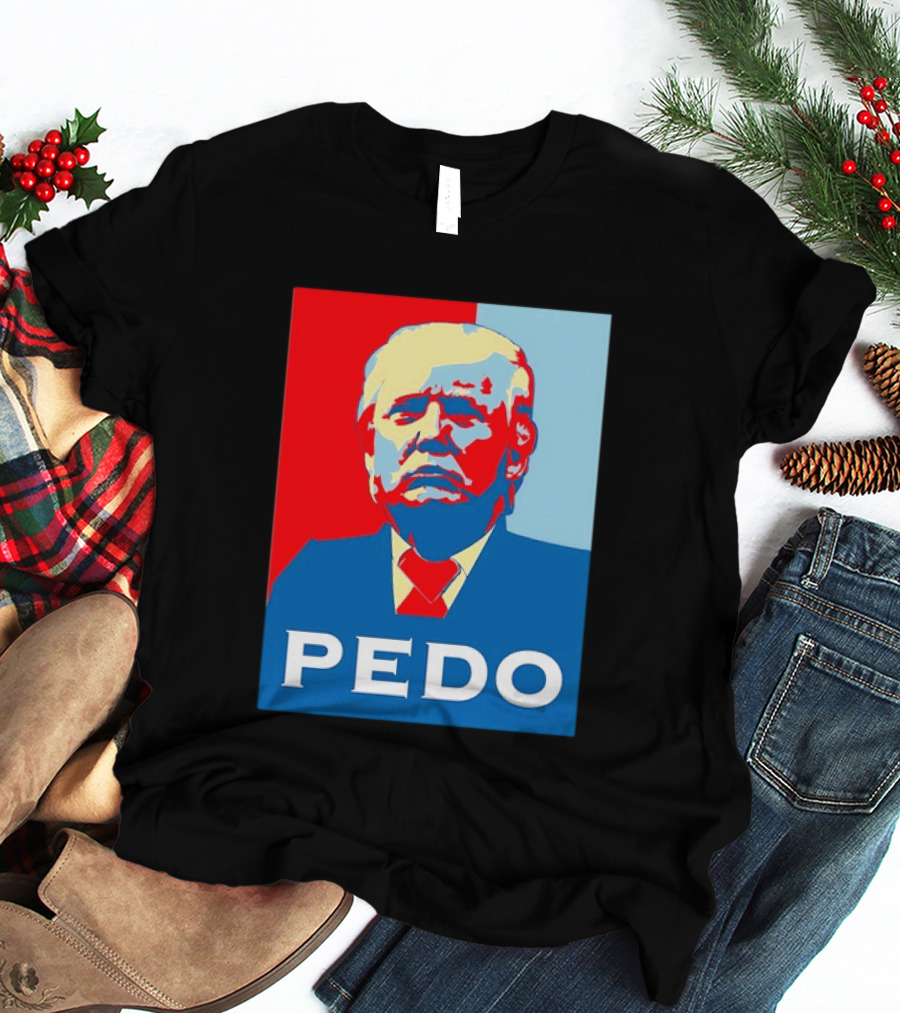 PEDO Donald Trump T-Shirt