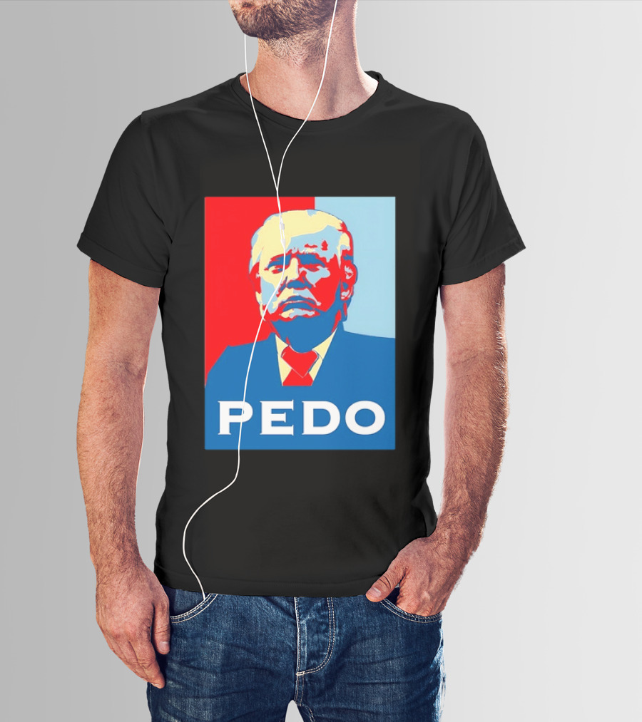 PEDO Donald Trump T-Shirt