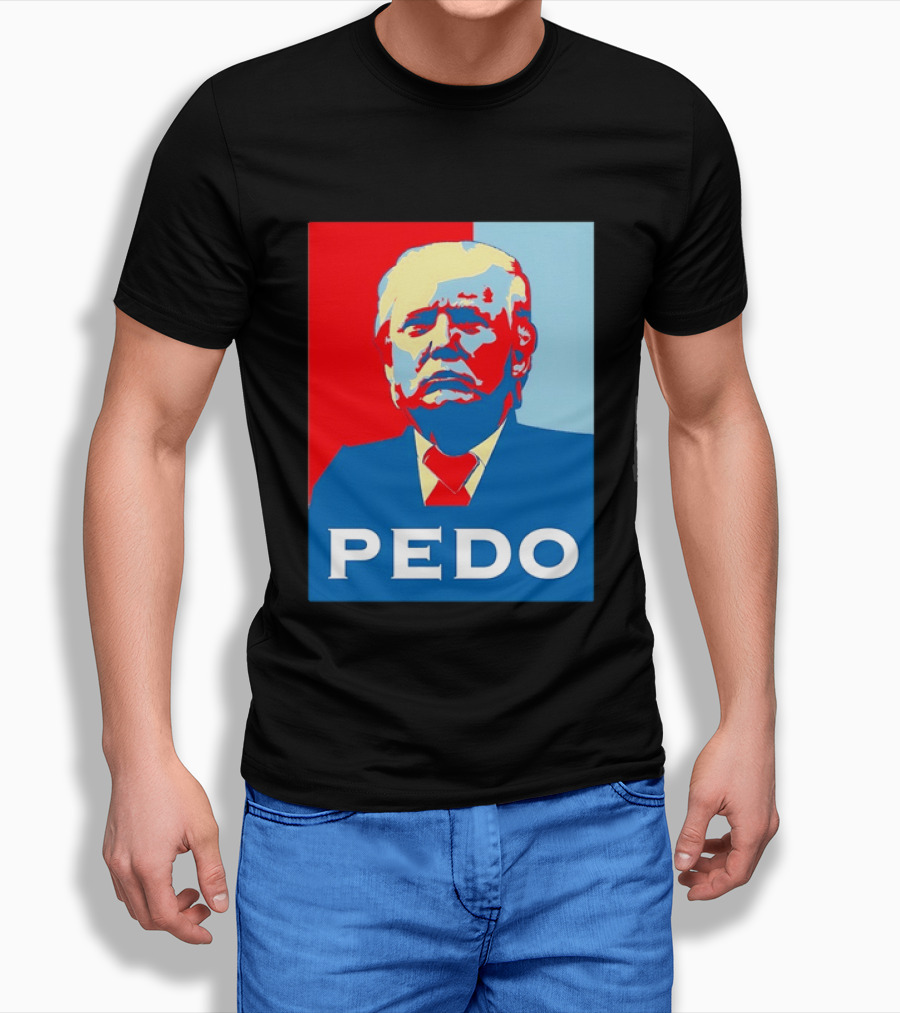 PEDO Donald Trump T-Shirt