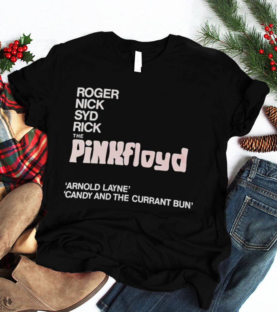 Roger Nick Syd Rick The Pink Floyd Arnold Layne Candy And The Currant Bun T-Shirt