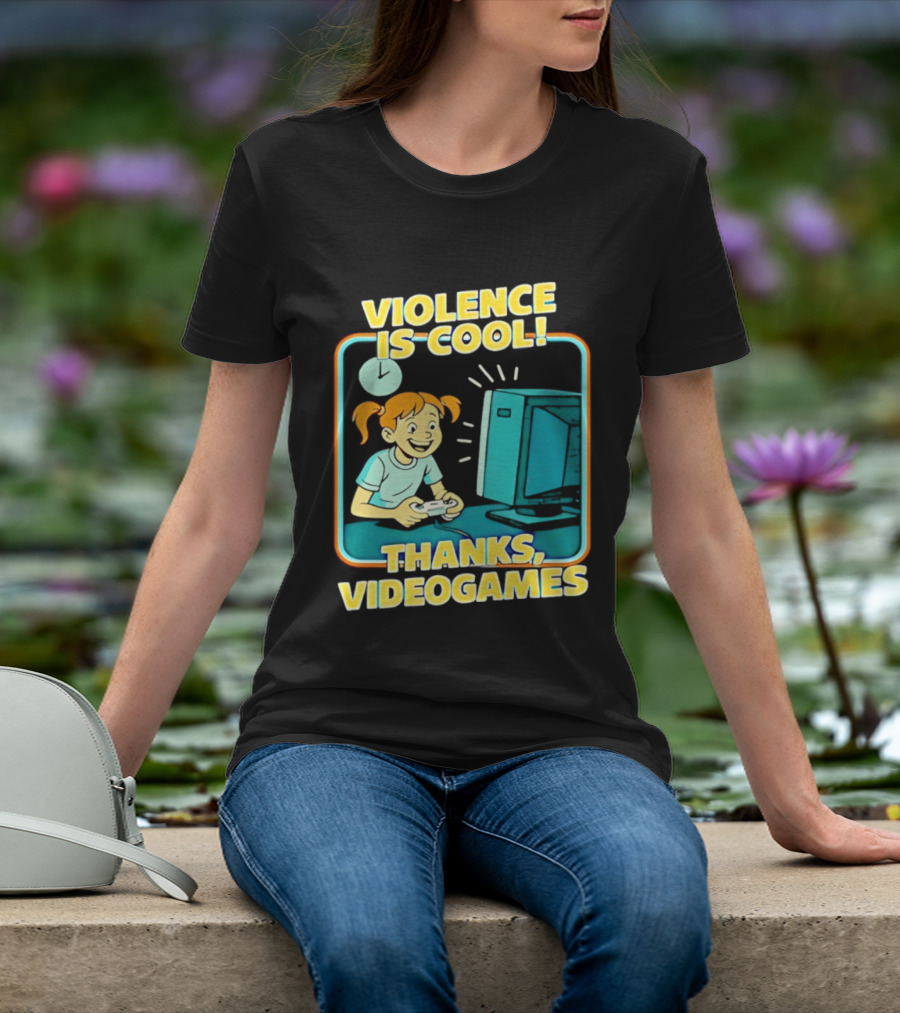 Violence Is Cool Thanks Videogames Gaming Humor T-Shirt