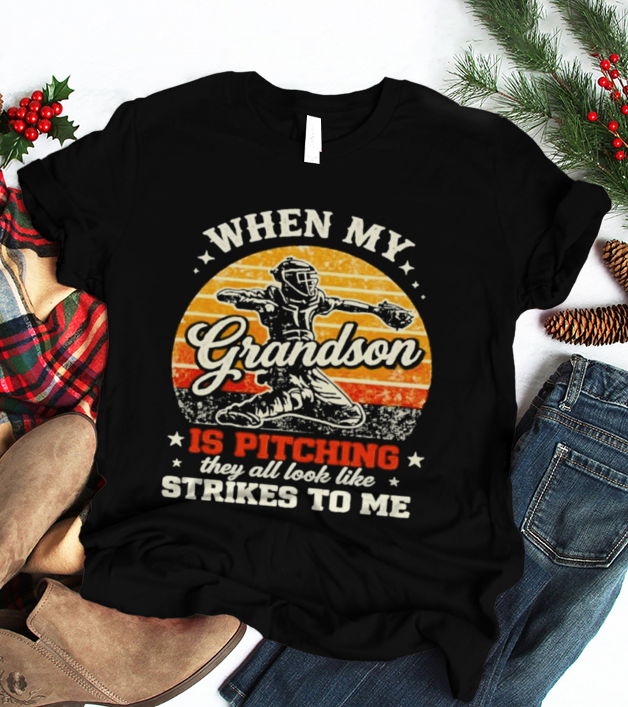 When My Grandson Is Pitching They All Look Like Strikes To Me Grandson Baseball Pitcher Sunset T-Shirt