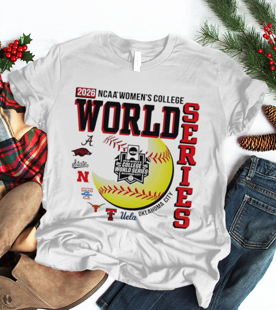 2026 NCAA Women's College World Series Oklahoma City Alabama Arkansas Texas Nebraska UCLA T-Shirt