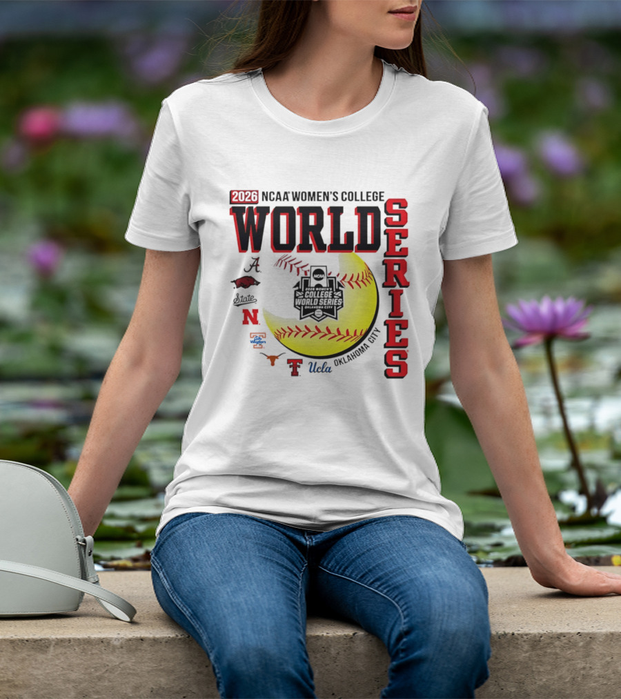 2026 NCAA Women's College World Series Oklahoma City Alabama Arkansas Texas Nebraska UCLA T-Shirt