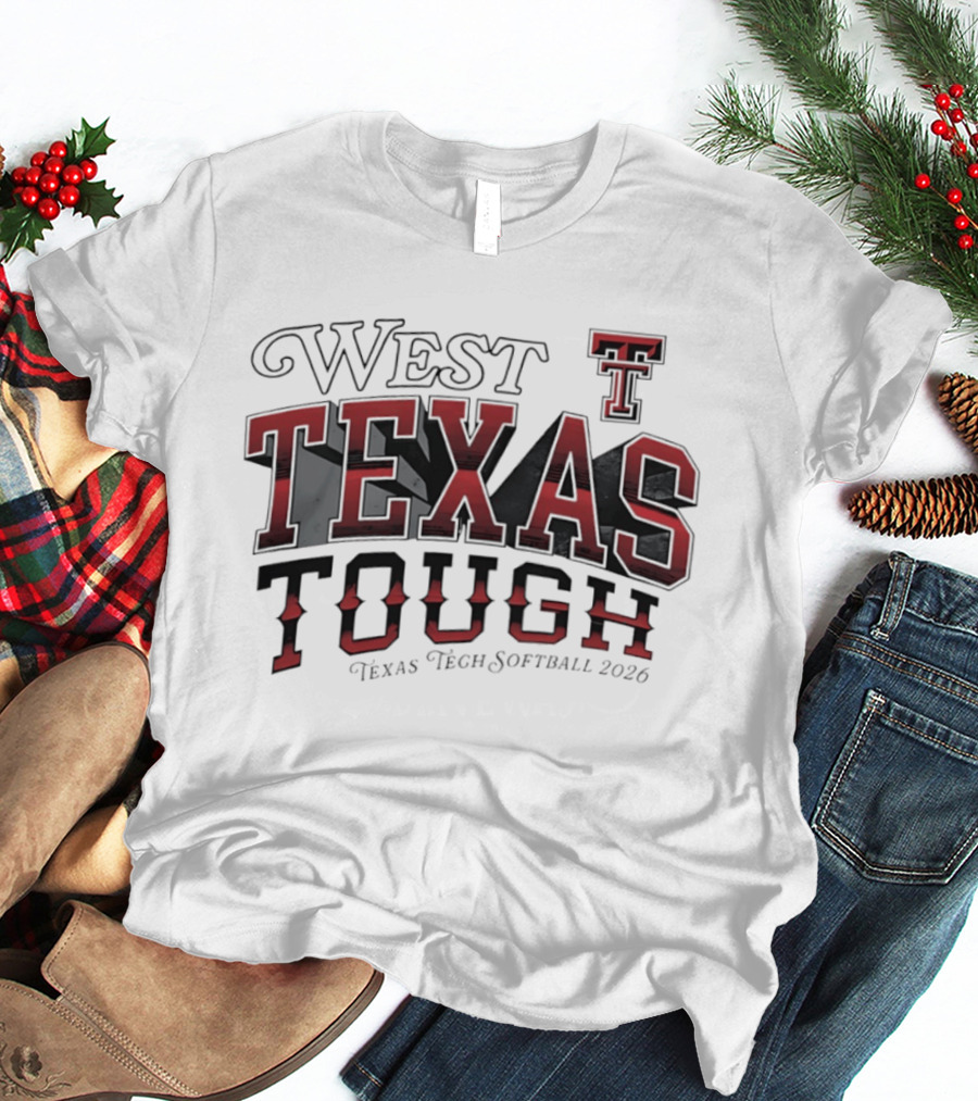 West Texas Tough Texas Tech Softball 2026 T-Shirt