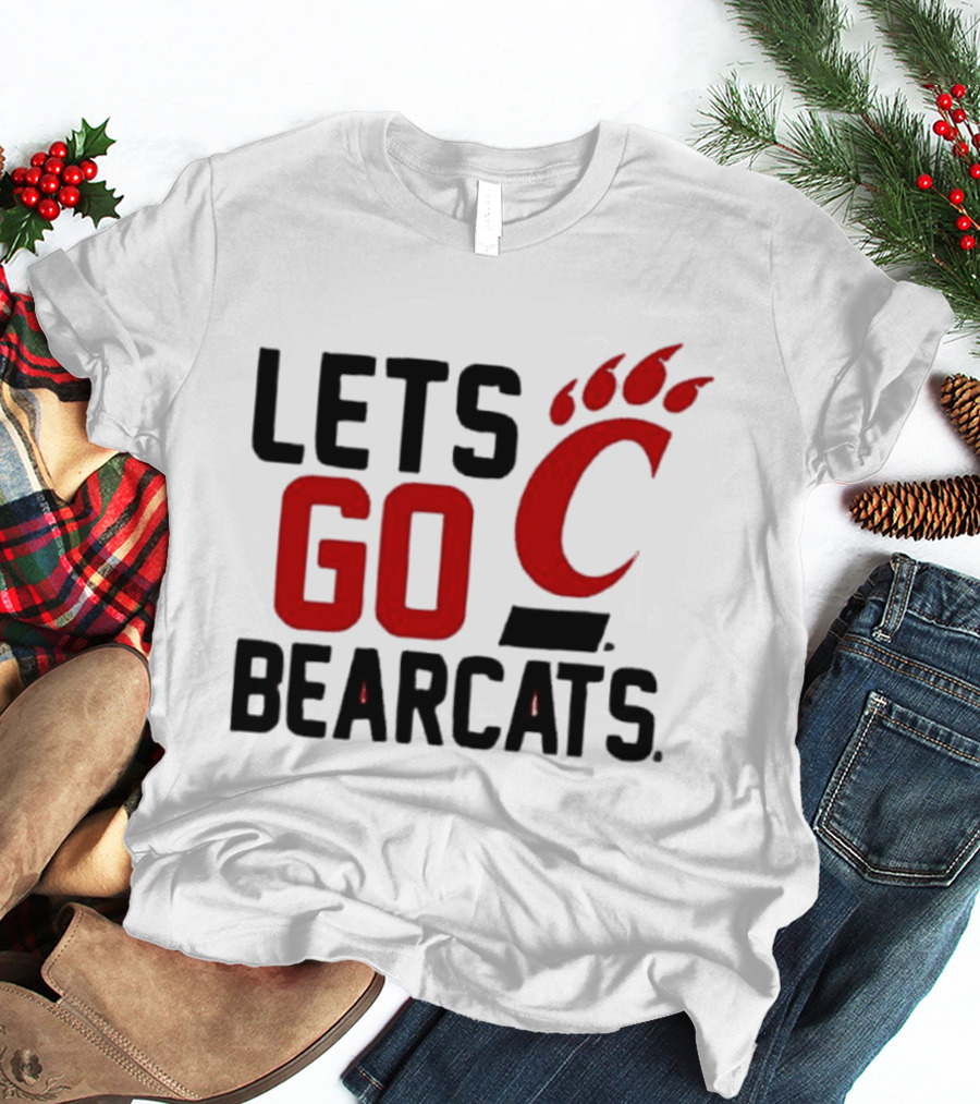 University Of Cincinnati Let's Go Bearcats NCAA Team Spirit T-Shirt