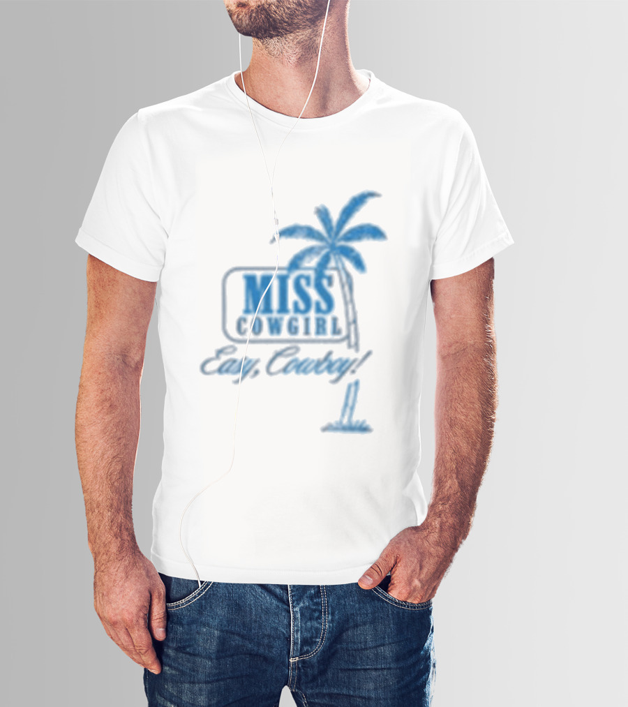Miss Cowgirl Easy Cowboy Western Leisure Dept Palm T-Shirt