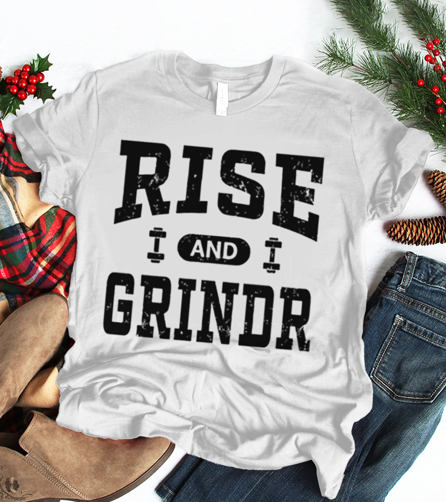 Rise And Grindr Bold Motivational Gym T-Shirt