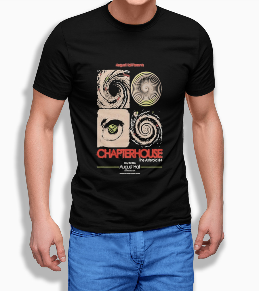 August Hall Presents Chapterhouse The Asteroid #4 San Francisco CA May 29 2026 T-Shirt