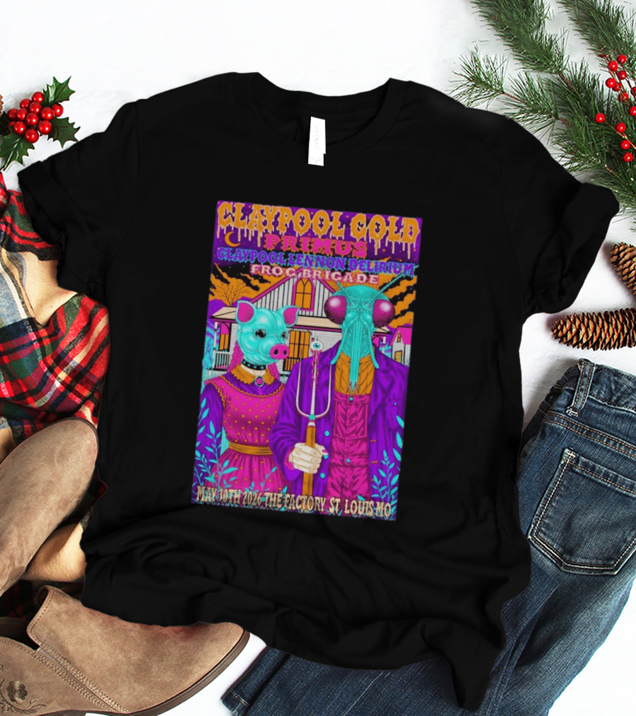 Claypool Gold Primus Lennon Delirium Frog Brigade Concert May 30th 2026 St Louis Mo T-Shirt