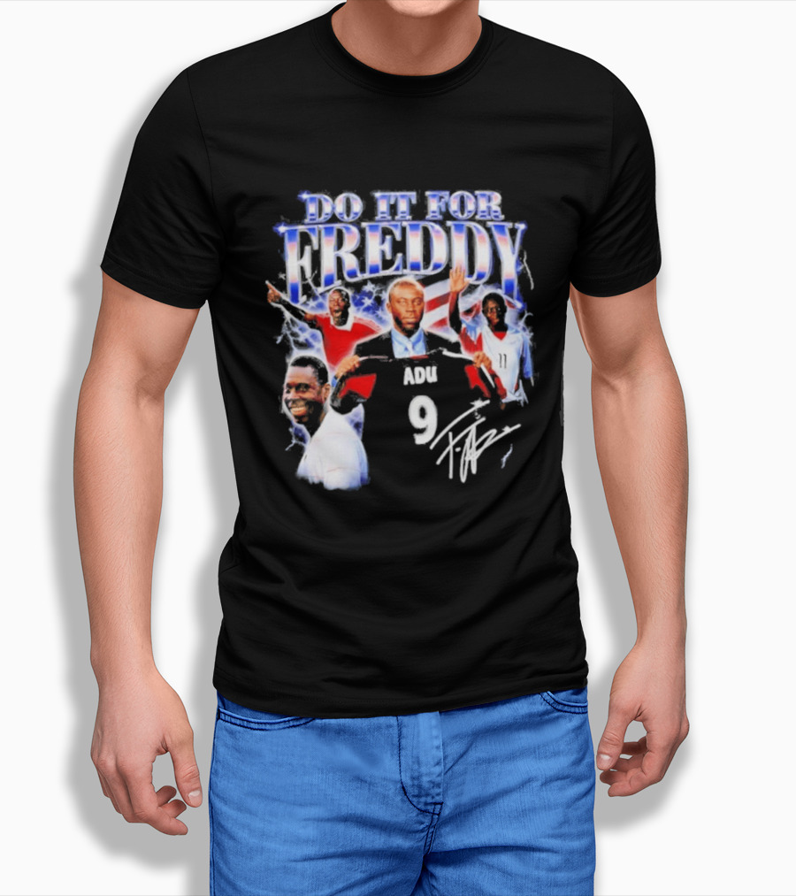 Do It For Freddy Adu 9 USA Soccer Star T-Shirt