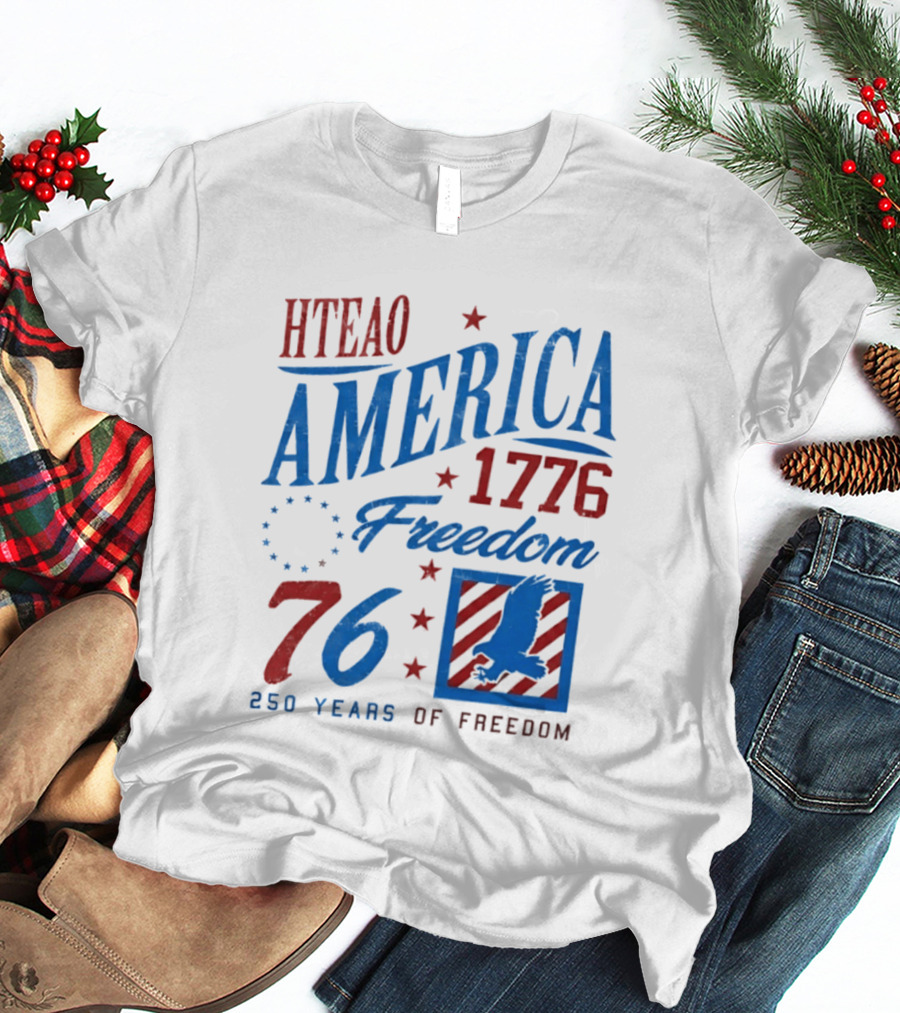 HTEAO America 1776 Freedom 76 250 Years Of Freedom T-Shirt