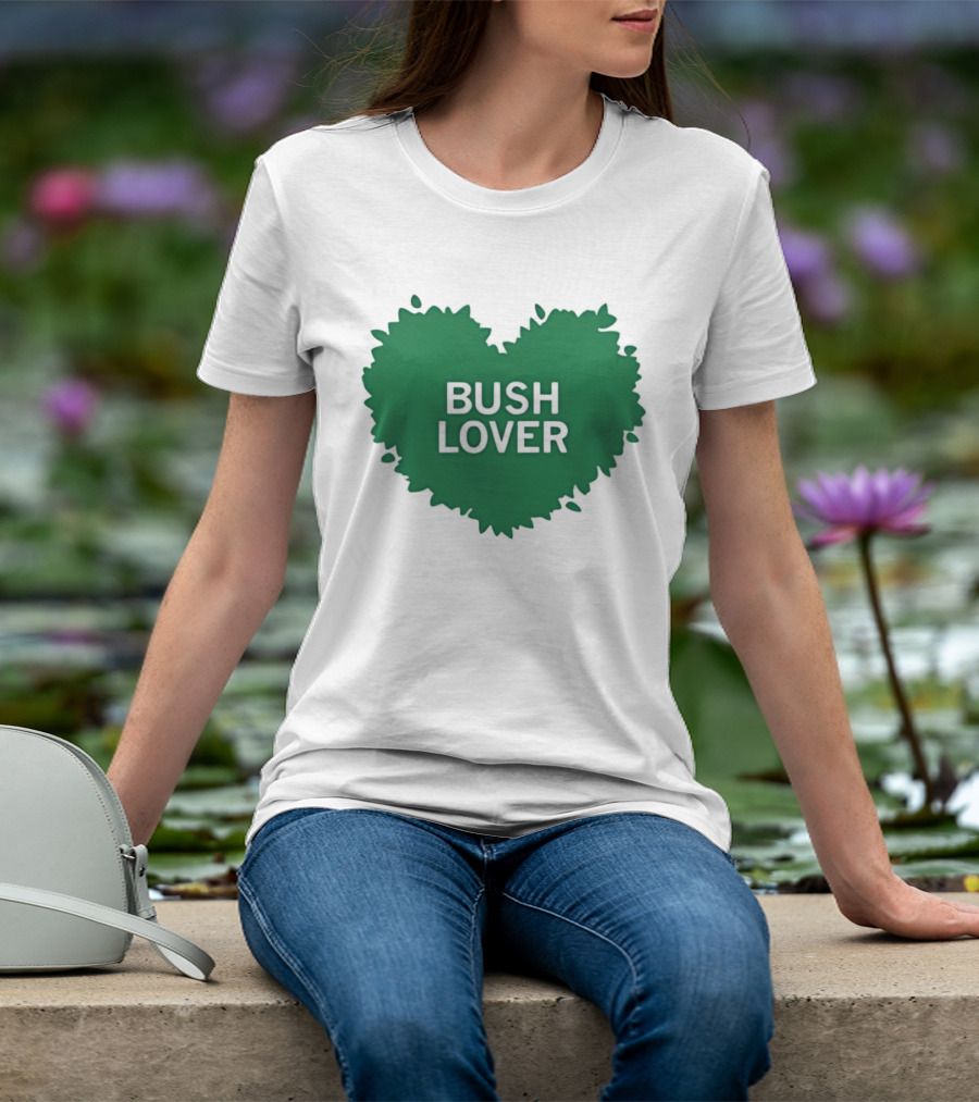 Bush Lover Green Heart Shape T-Shirt