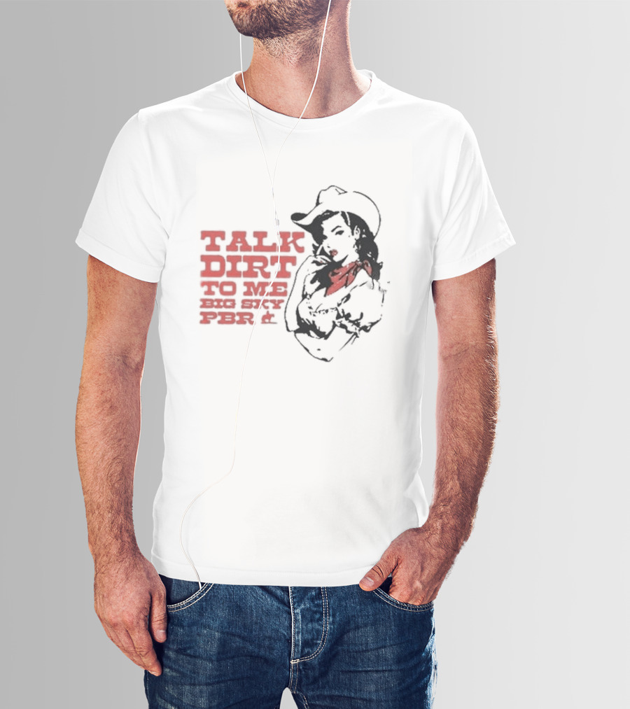 Talk Dirt To Me Big Sky PBR 2026 Tour Cowgirl T-Shirt