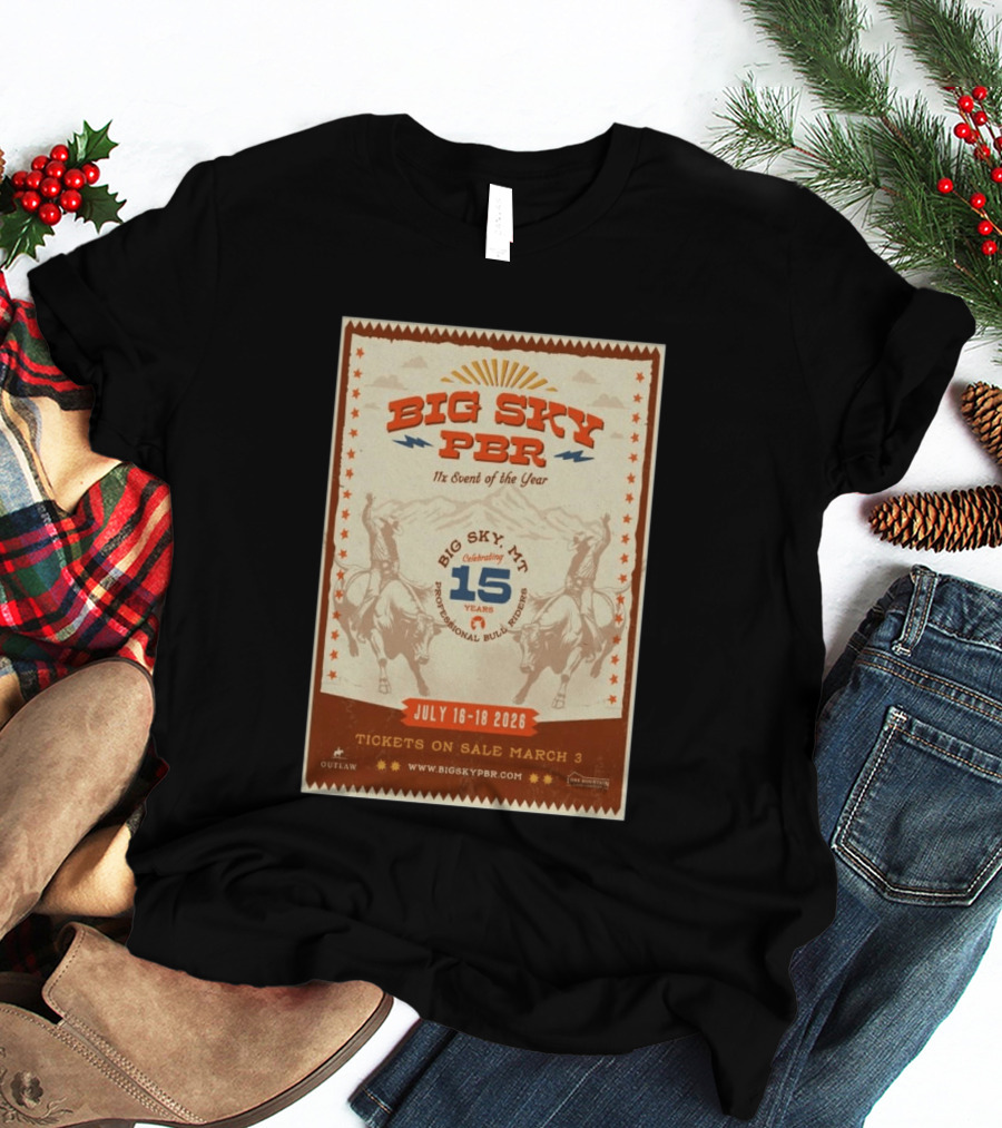 Big Sky PBR Professional Bull Riders Event Big Sky MT July 16 18 2026 Celebrating 15 Years T-Shirt