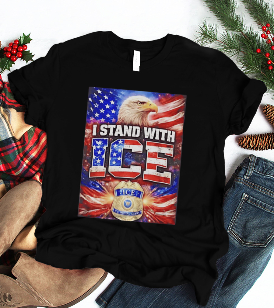 I Stand With ICE American Flag Bald Eagle U.S. Special Agent T-Shirt
