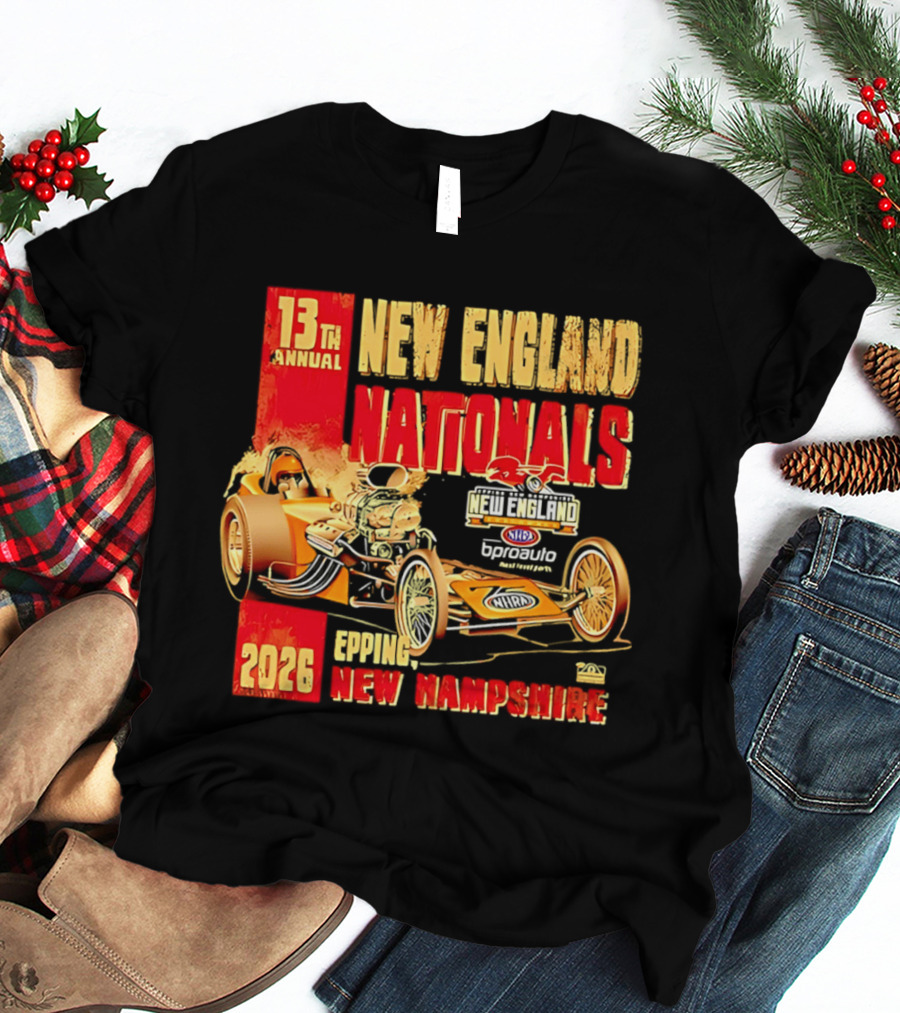 13th Annual New England Nationals Epping New Hampshire 2026 Dragster Event T-Shirt