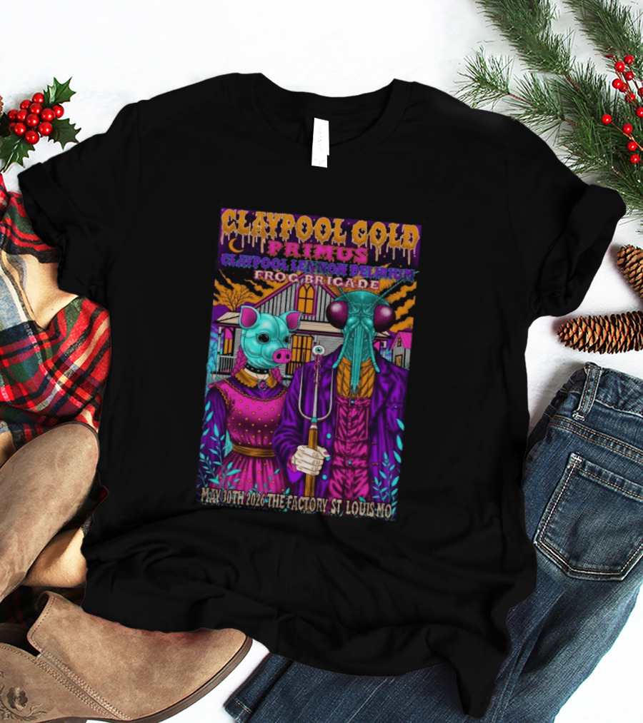 Claypool Cold Primus Claypool Lennon Delirium Frog Brigade May 30th 2026 The Factory St. Louis Mo T-Shirt