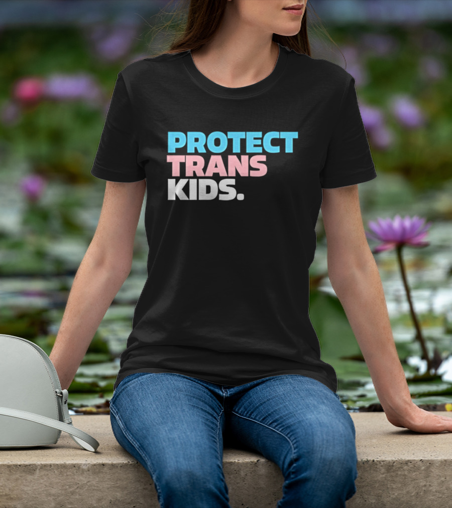 PROTECT TRANS KIDS Youth LGBTQ Support Advocacy Rights Equality T-Shirt